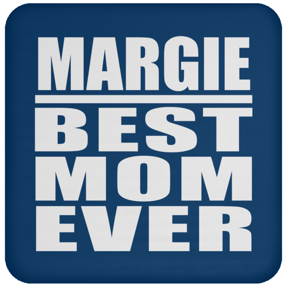 Margie Best Mom Ever - Drink Coaster