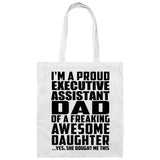 Proud Executive Assistant Dad Of Awesome Daughter - Tote Bag White