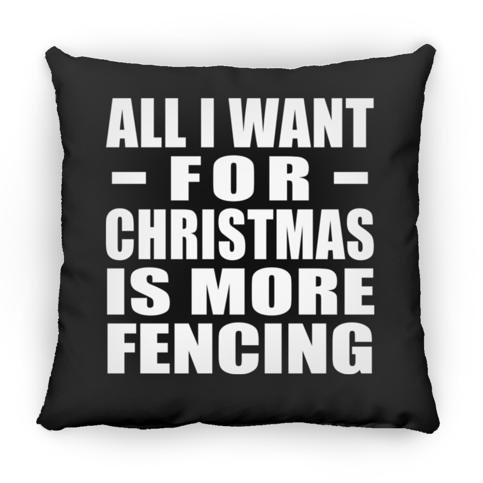 All I Want For Christmas Is More Fencing - Throw Pillow Black
