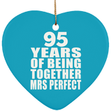 95th Anniversary 95 Years Of Being Mrs Perfect - Heart Ornament