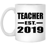 Teacher Established EST. 2019 - 11oz Coffee Mug