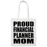 Proud Financial Planner Mom - Tote Bag White
