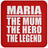 Maria The Mum The Hero The Legend - Drink Coaster