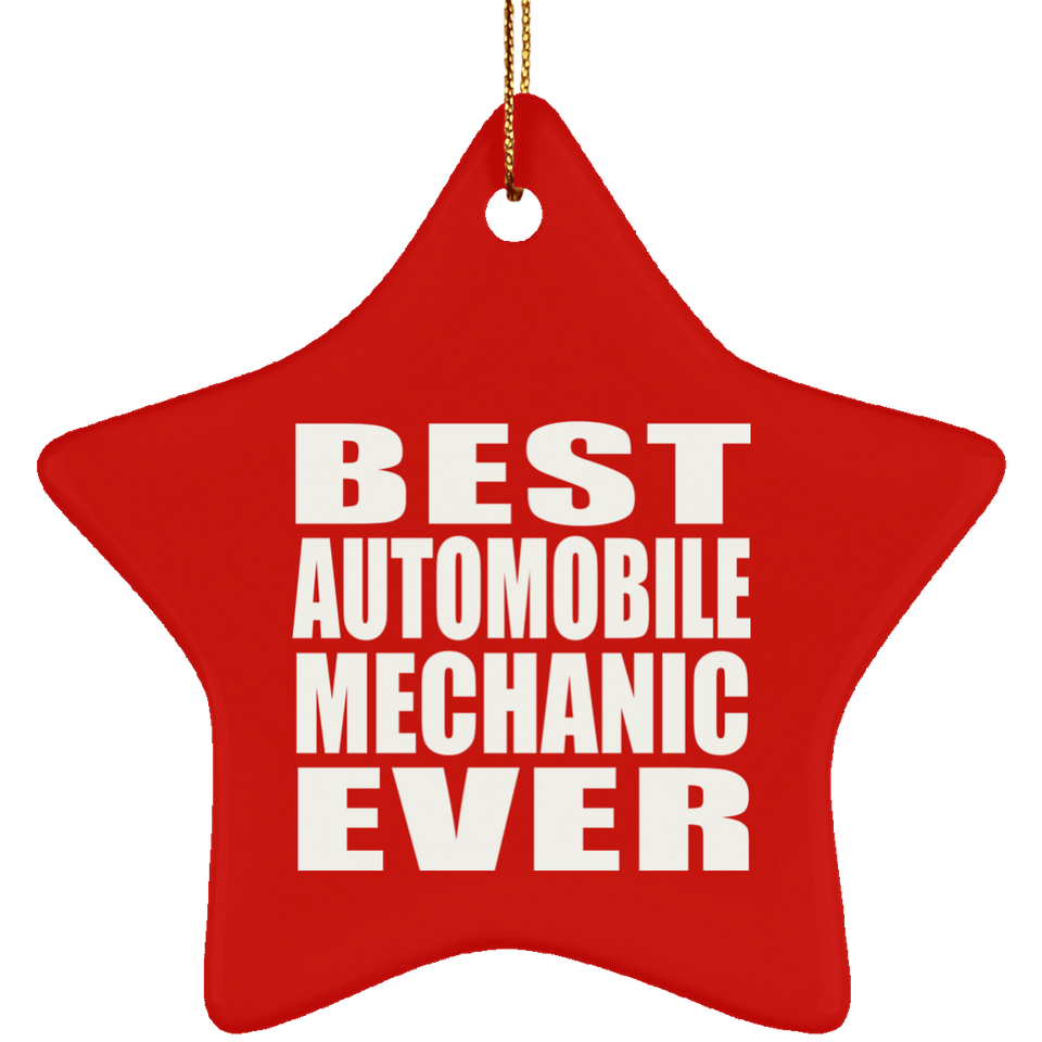 Best Automobile Mechanic Ever - Star Ornament