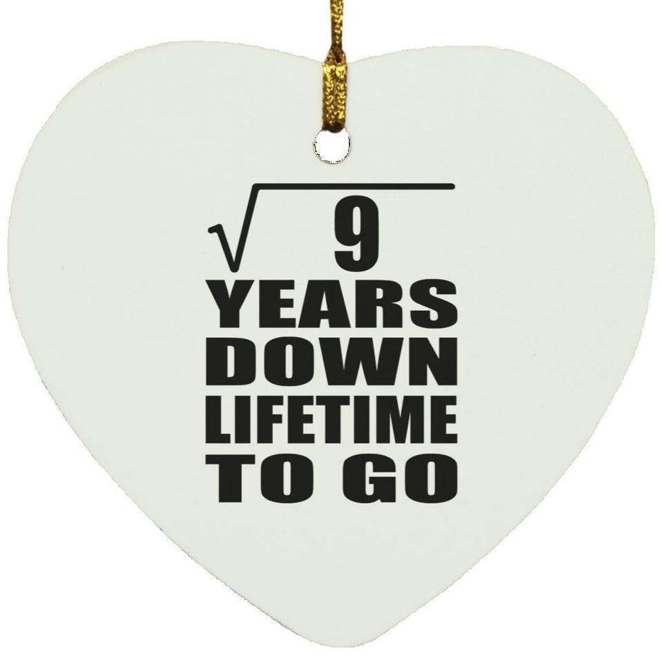 3rd Anniversary Square Root of 9 Years Lifetime To Go - Heart Ornament