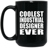 Coolest Industrial Designer Ever - 15 Oz Coffee Mug Black