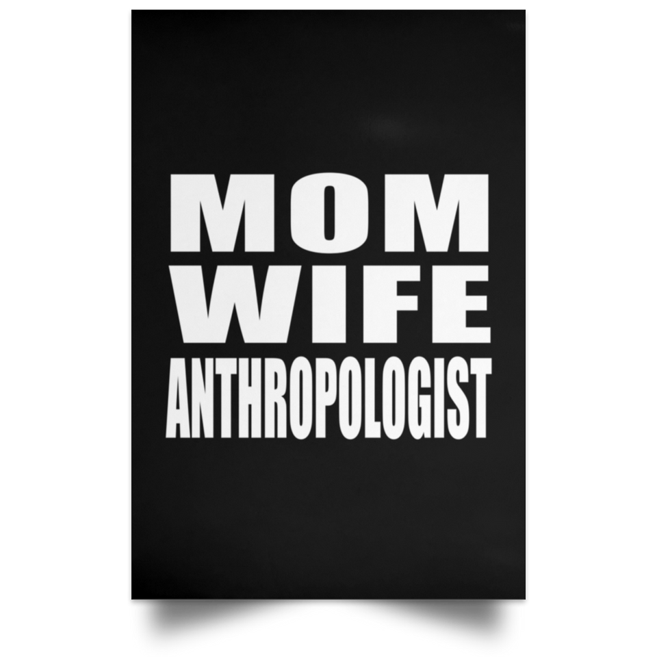 Mom Wife Anthropologist - Poster Portrait