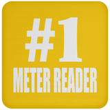 Number One #1 Meter Reader - Drink Coaster