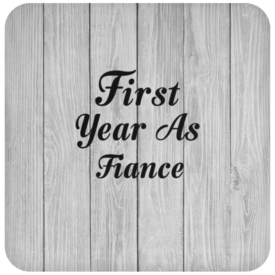 First Year As Fiance - Drink Coaster F