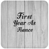 First Year As Fiance - Drink Coaster F