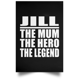 Jill The Mum The Hero The Legend - Poster Portrait