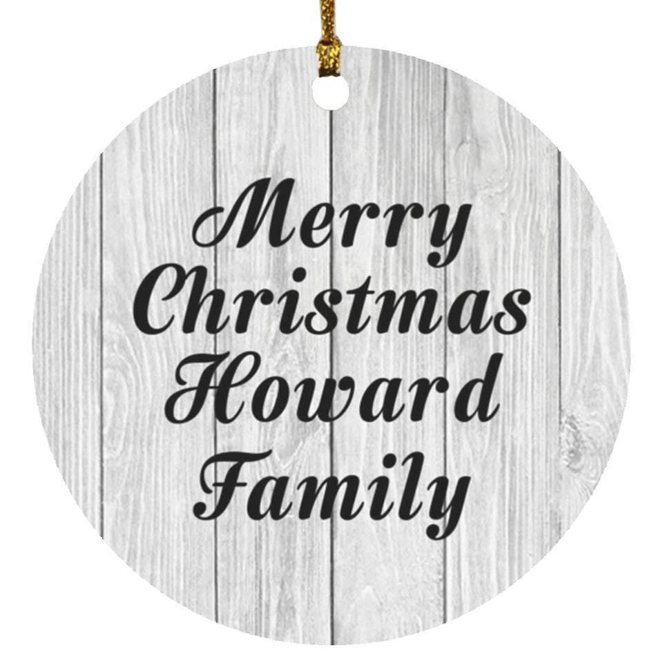 Merry Christmas Howard Family - Circle Ornament F