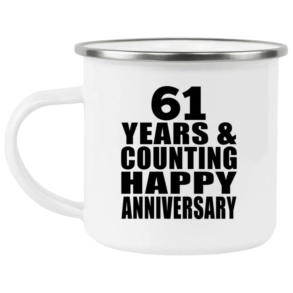Happy 61st Anniversary 61 Years & Counting - 12oz Camping Mug