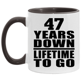 47th Anniversary 47 Years Down Lifetime To Go - 11oz Accent Mug Black