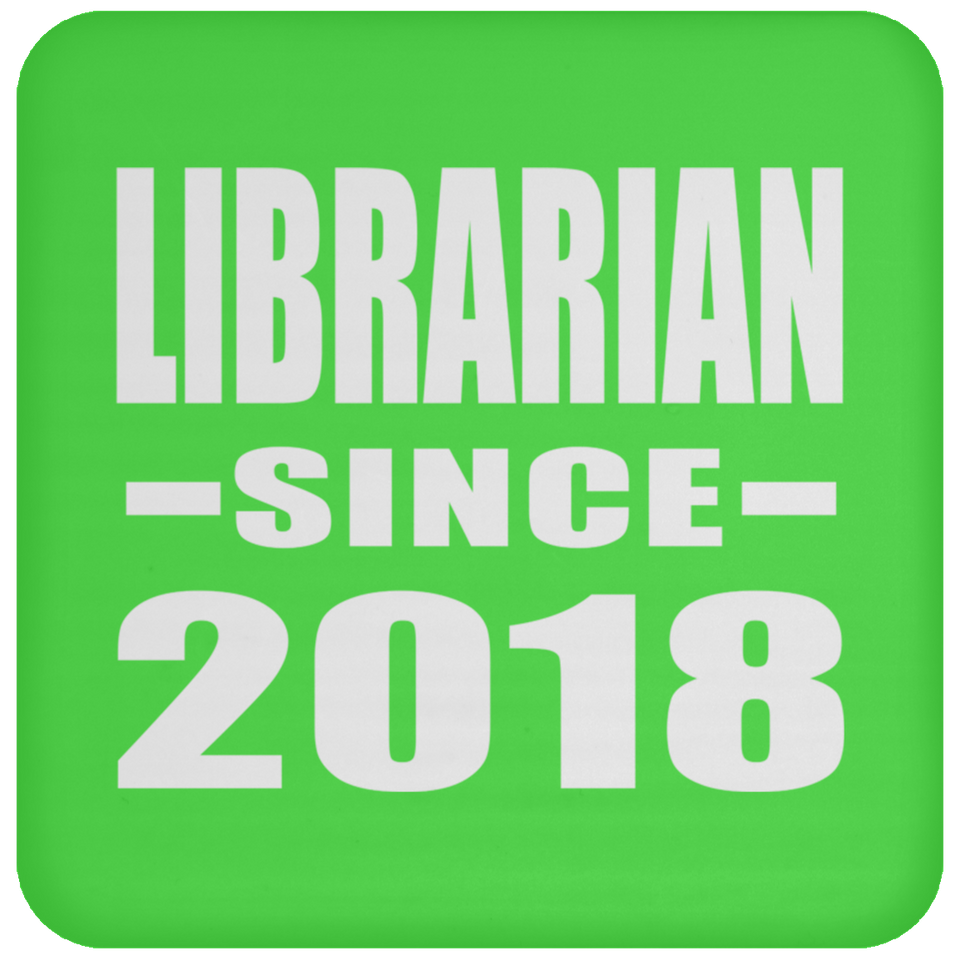 Librarian Since 2018 - Drink Coaster