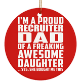 Proud Recruiter Dad Of Awesome Daughter - Circle Ornament