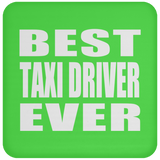 Best Taxi Driver Ever - Drink Coaster