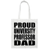 Proud University Professor Dad - Tote Bag White