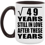 7th Anniversary Square Root of 49 Years Still In Love - 15oz Accent Mug Black