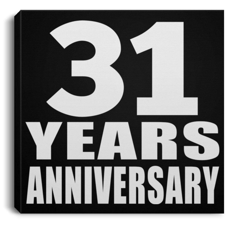 31st Anniversary 31 Years Anniversary - Canvas Square