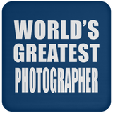 World's Greatest Photographer - Drink Coaster