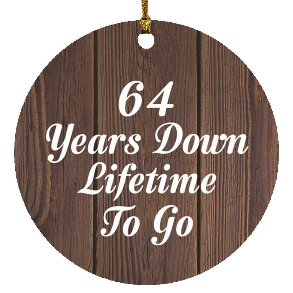 64th Anniversary 64 Years Down Lifetime To Go - Circle Ornament D