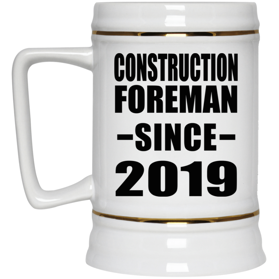 Construction Foreman Since 2019 - Beer Stein