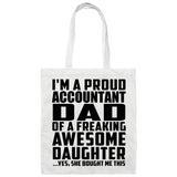 Proud Accountant Dad Of Awesome Daughter - Tote Bag White