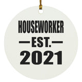 Houseworker Established EST. 2021 - Circle Ornament