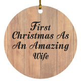First Christmas As An Amazing Wife - Circle Ornament C
