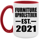 Furniture Upholsterer Established EST. 2021 - 15oz Accent Mug Red