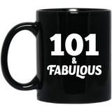 101st Birthday 101 & Fabulous - 11oz Coffee Mug Black