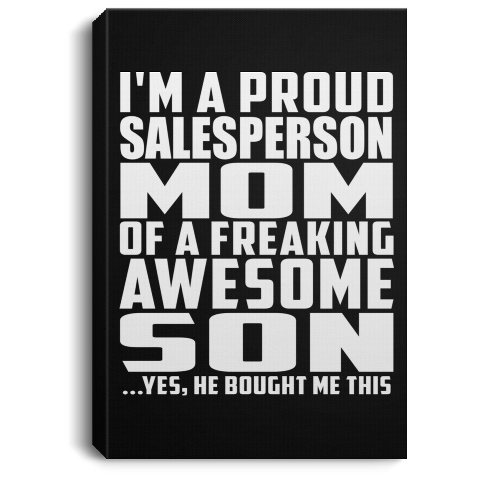 Proud Salesperson Mom Of Awesome Son - Canvas Portrait