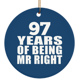 97th Anniversary 97 Years Of Being Mr Right - Circle Ornament