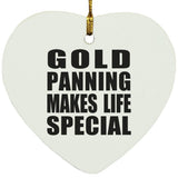 Gold Panning Makes Life Special - Heart Ornament