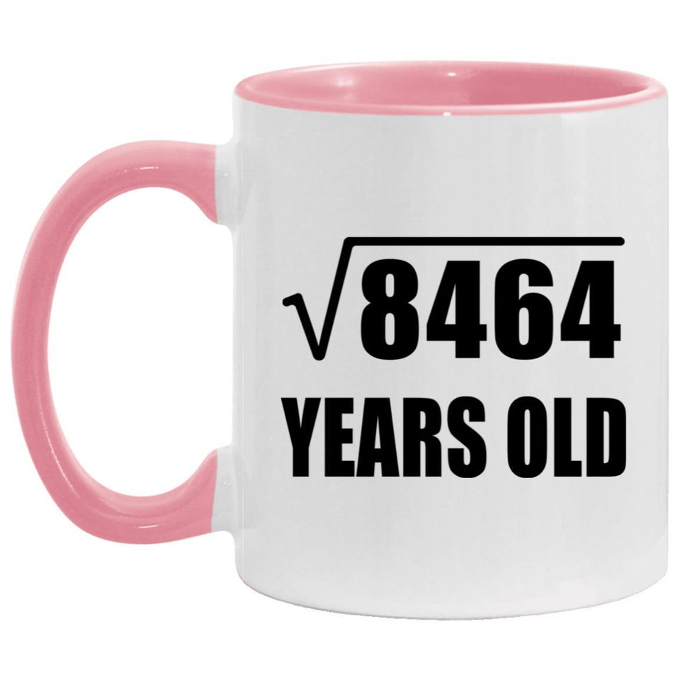 92nd Birthday Square Root of 8464 Years Old - 11oz Accent Mug Pink