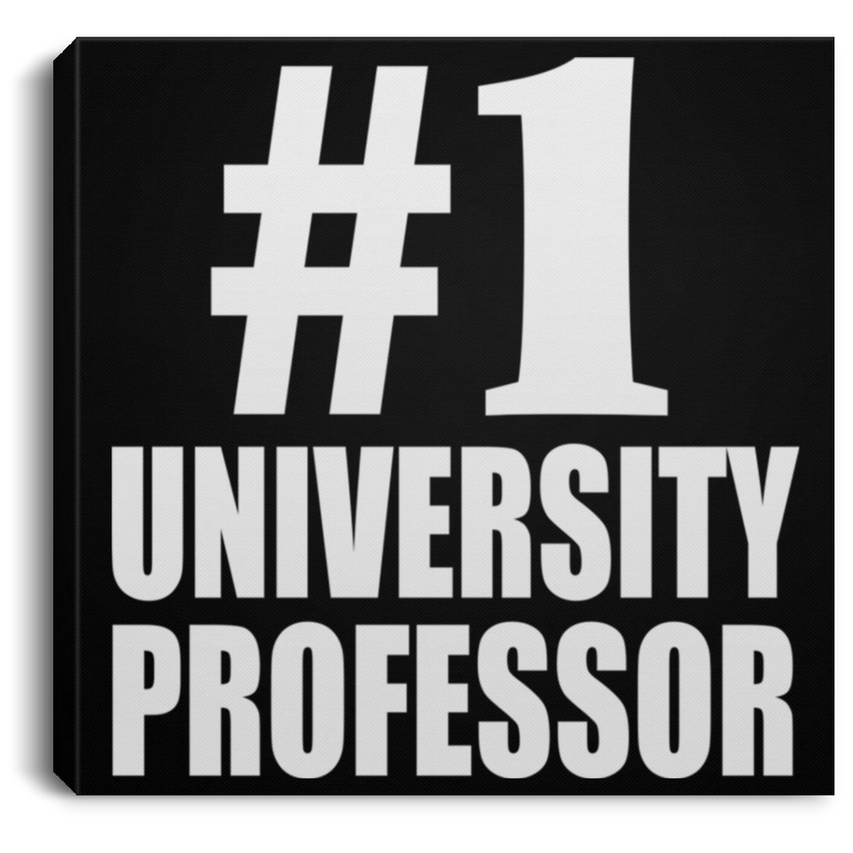 Number One #1 University Professor - Canvas Square