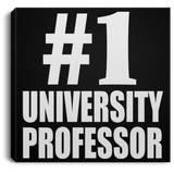 Number One #1 University Professor - Canvas Square