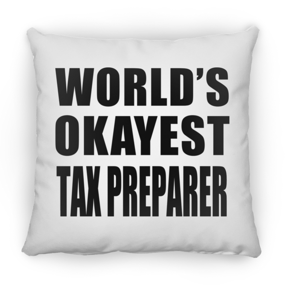 World's Okayest Tax Preparer - Throw Pillow
