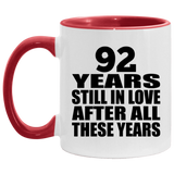 92nd Anniversary 92 Years Still In Love After These Years - 11oz Accent Mug Red