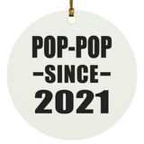 Pop-Pop Since 2021 - Circle Ornament