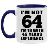 64th Birthday I'm Not 64 I'm 18 With 46 Years Experience - 11oz Accent Mug Purple