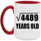 67th Birthday Square Root of 4489 Years Old - 15oz Accent Mug Red