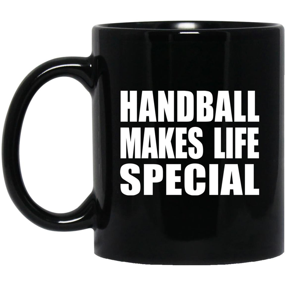 Handball Makes Life Special - 11oz Coffee Mug Black