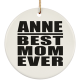 Anne Best Mom Ever - Circle Ornament