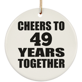 49th Anniversary Cheers To 49 Years Together - Circle Ornament
