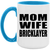 Mom Wife Bricklayer - 15oz Accent Mug Blue