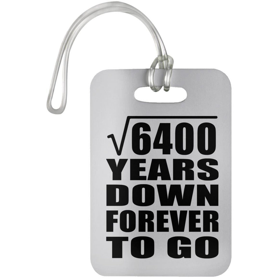 80th Anniversary Square Root of 6400 Years Down Forever To Go - Luggage Bag Tag