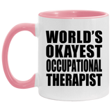 World's Okayest Occupational Therapist - 11oz Accent Mug Pink