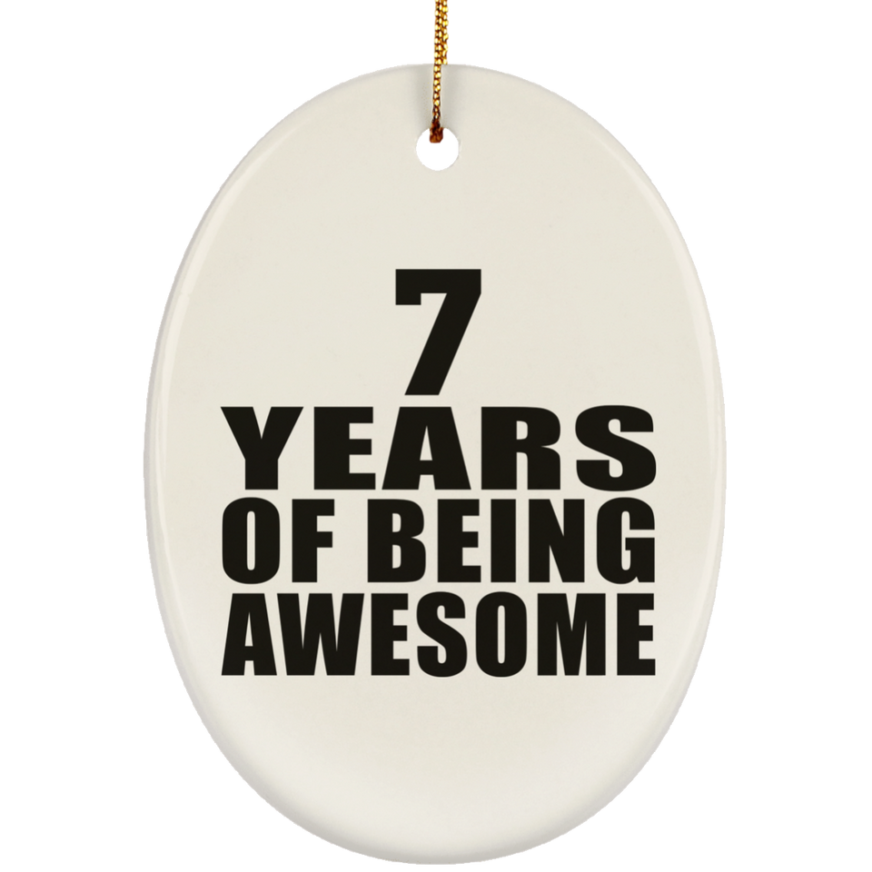 7th Birthday 7 Years Of Being Awesome - Oval Ornament